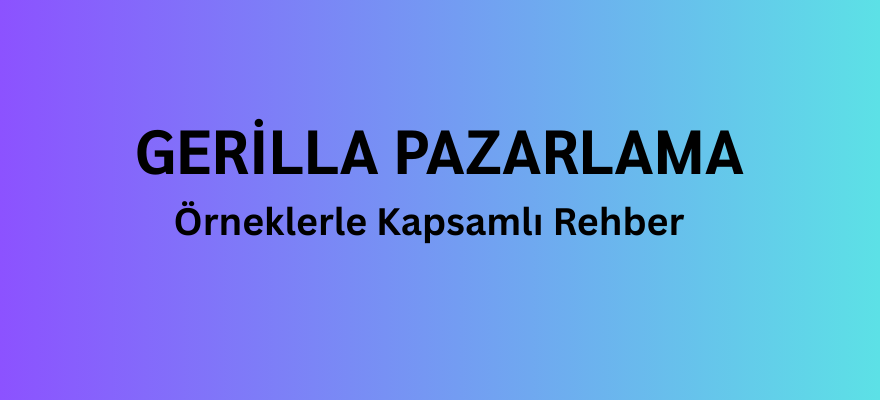 gerilla pazarlama nedir