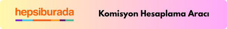 Hepsiburada komisyon hesaplama